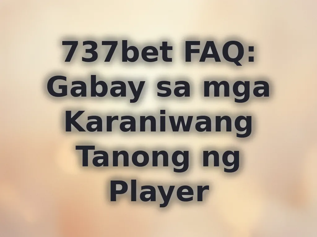 737bet FAQ